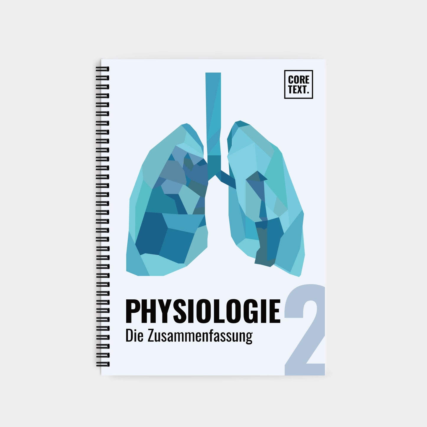 Physiologie 2: Die Zusammenfassung - Coretext